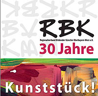 Kunststück: 30 Jahre RBK, der Regionalverband Bildender Künstler Oberbayern West